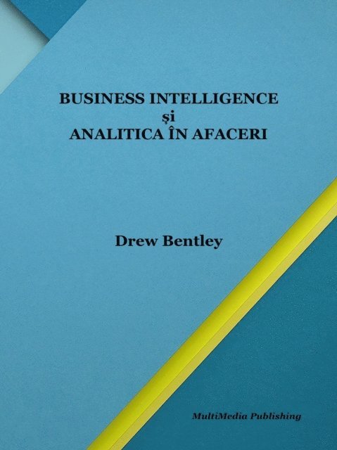 Drew Bentley - Business intelligence si analitica in afaceri, E-bok