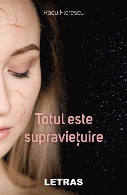 Radu Florescu - Totul Este Supravietuire, E-bok