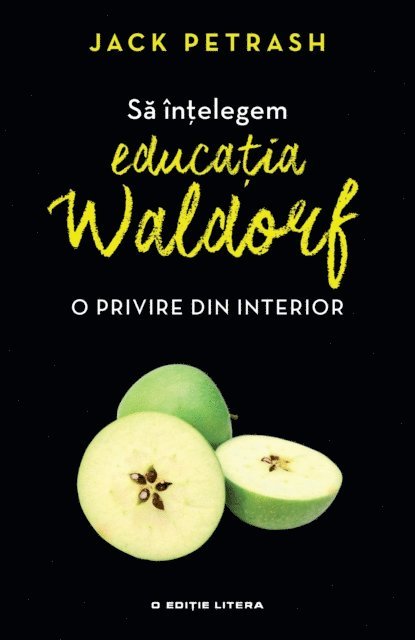 Jack Petrash - Sa Intelegem Educatia Waldorf, E-bok