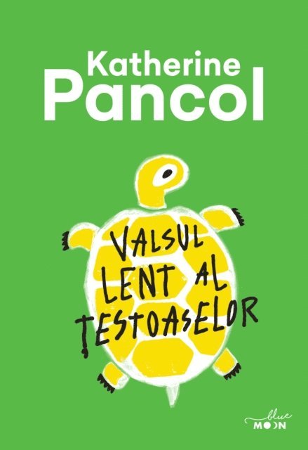 Katherine Pancol - Valsul Lent Al Testoaselor, E-bok