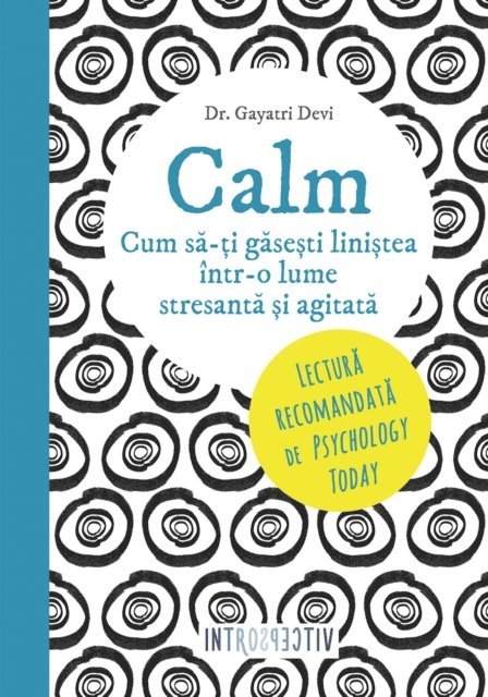 Gayatri Devi - Calm. Cum să-ți găsești liniștea într-o lume stresantă și agitată, E-bok