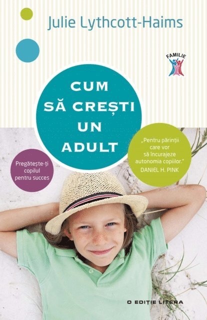 Julie Lythcott-Haims - Cum să crești un adult. Pregătește-ți copilul pentru succes, E-bok. Tillgänglighet: Lägg i varukorg