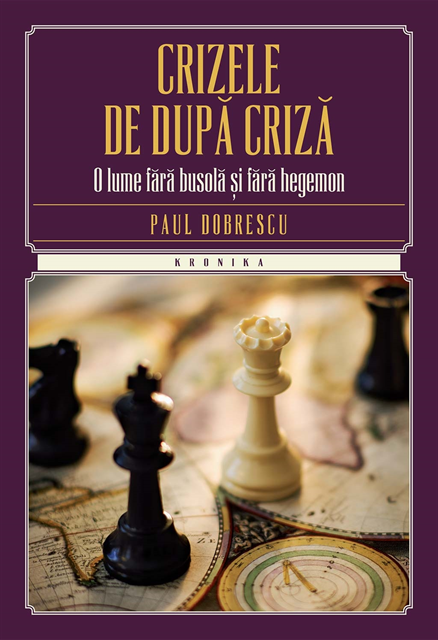 Paul Dobrescu - Crizele de după criză. O lume fără busolă și fără hegemon, E-bok