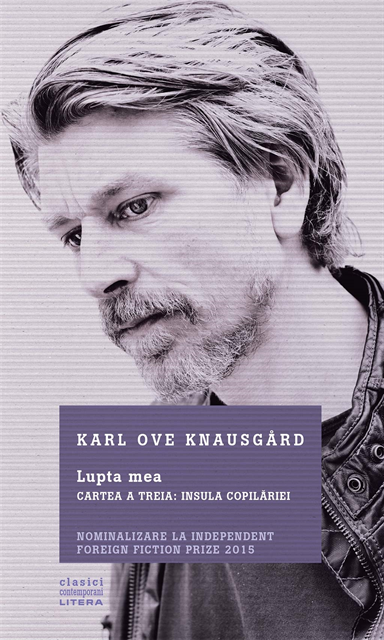 Karl Ove Knausgard - Lupta mea. Cartea a treia: Insula copilăriei, E-bok