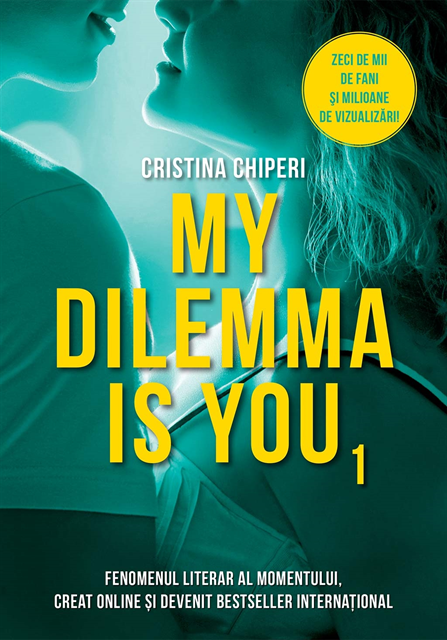 Cristina Chiperi - My Dilemma is You. Vol. 1, E-bok