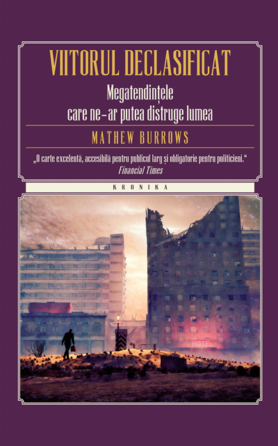 Mathew Burrows - Viitorul declasificat. Megatendințele care ne-ar putea distruge lumea, E-bok