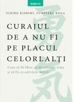 Ichiro Kishimi, Fumitake Koga - Curajul de a nu fi pe placul celorlal¿i, Övrigt. Tillgänglighet: Lägg i varukorg