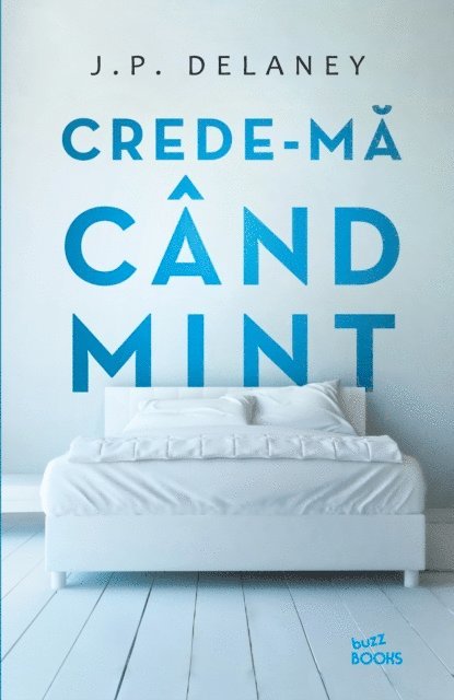 J.P. Delaney - Crede-mă cand mint, E-bok