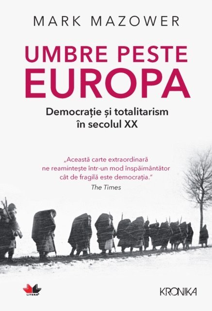 Mark Mazower - Umbre peste Europa. Democratie si totalitarism in secolul XX, E-bok