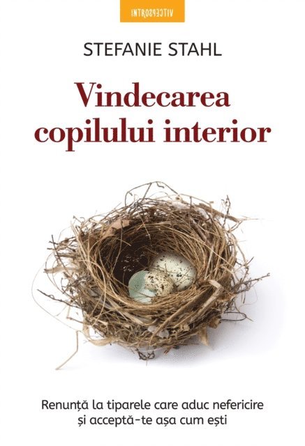 Stefanie Stahl - Vindecarea Copilului Interior, E-bok