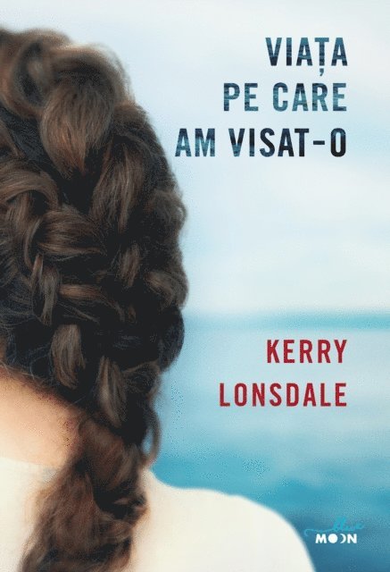 Kerry Lonsdale - Viața pe care am visat-o, E-bok