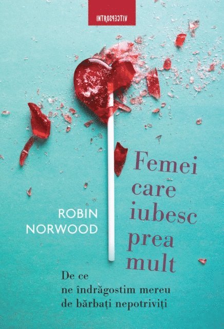 Robin Norwood - Femei care iubesc prea mult, E-bok