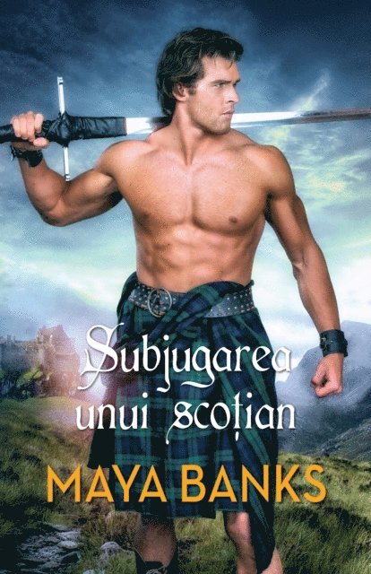 Maya Banks - Subjugarea unui scotian, E-bok