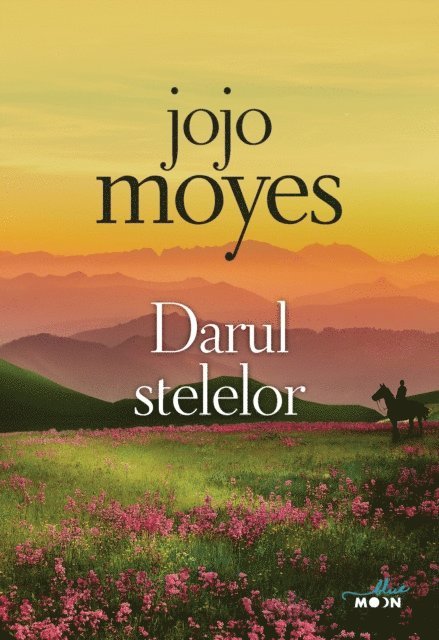 Jojo Moyes - Darul stelelor, E-bok