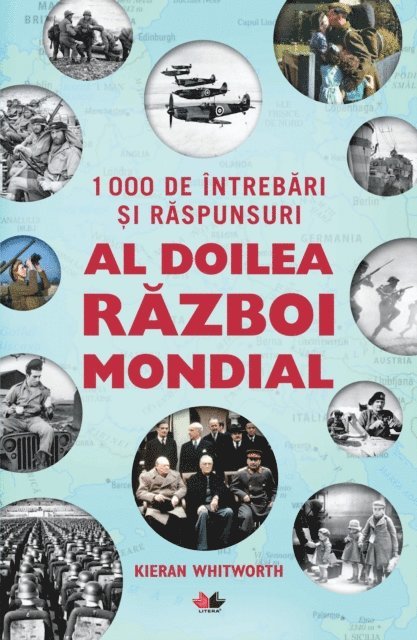 Kieran Whitworth - 1000 De Întrebări Și Răspunsuri. Al Doilea Război Mondial, E-bok