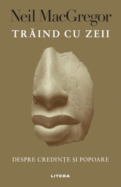 Neil MacGregor - Traind cu zeii, E-bok