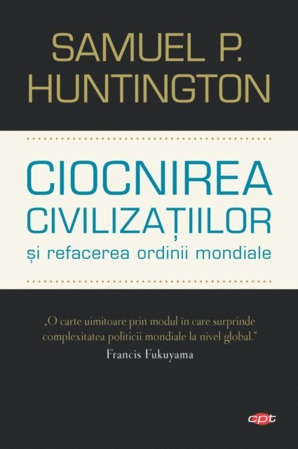 Samuel P. Huntington - Ciocnirea civilizațiilor, E-bok
