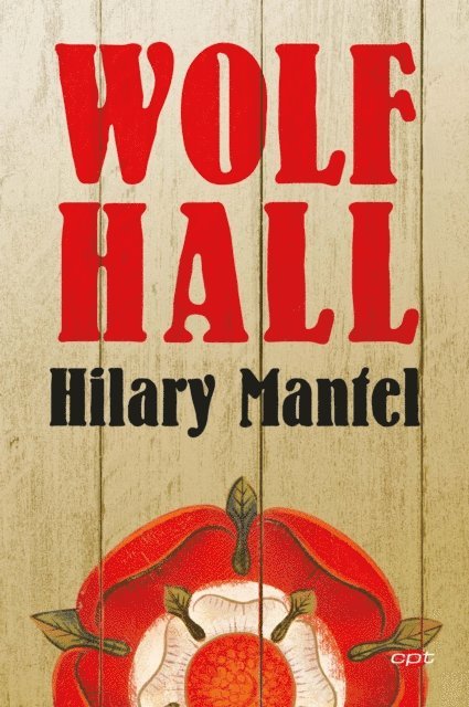 Hilary Mantel - Wolf Hall, E-bok