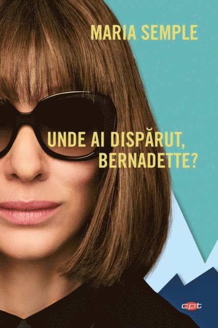Maria Semple - Unde Ai Dispărut, Bernadette?, E-bok