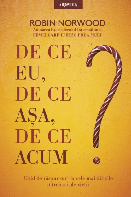 Robin Norwood - De Ce Eu, De Ce așa, De Ce Acum?, E-bok