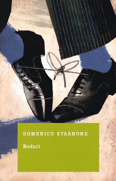 Domenico Starnone - Noduri, E-bok