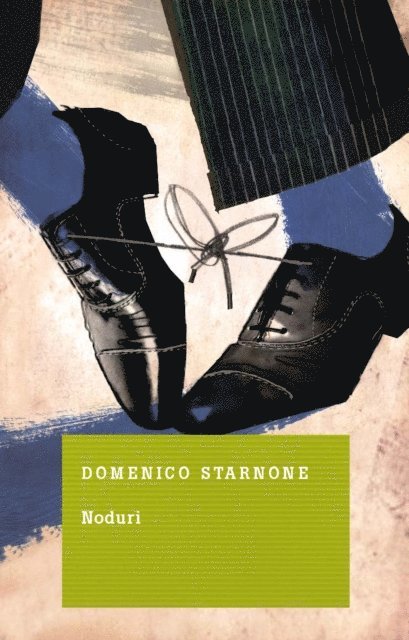 Domenico Starnone - Noduri, E-bok