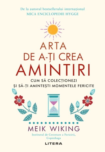 Meik Wiking - Arta De a-ți Crea Amintiri, E-bok