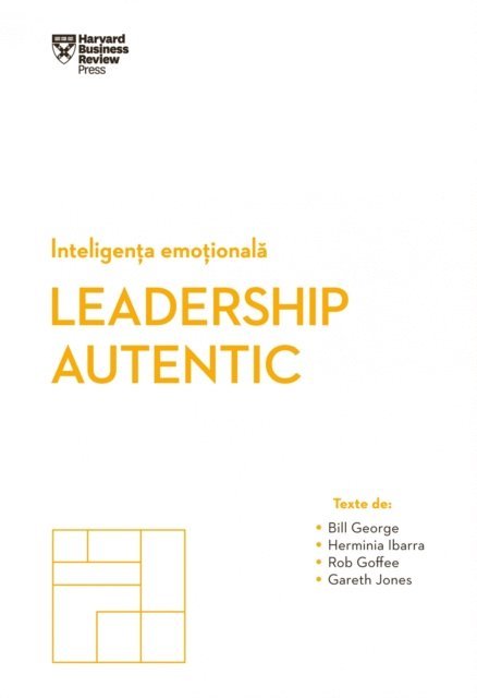 Bill George - Inteligența Emoțională. Leadership Autentic, E-bok