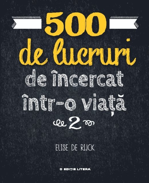 Elise de Rijck - 500 de lucruri de încercat într-o viață 2, E-bok
