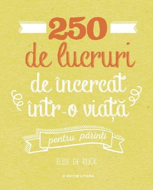 Elise de Rijck - 250 de lucruri de încercat într-o viață - pentru părinți, E-bok