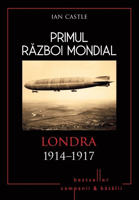 Ian Castle - Primul Război Mondial - 04 - Londra 1914-1917, E-bok