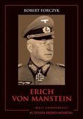 Mari Comandan?i - 07 - Erich Von Manstein