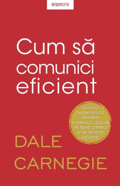 Dale Carnegie - Cum să comunici eficient, E-bok