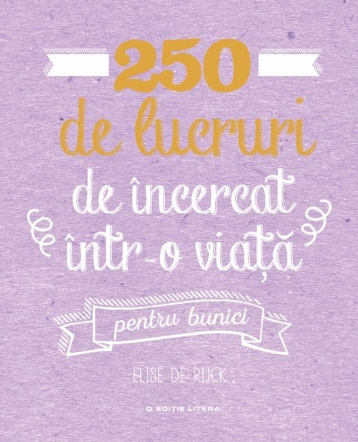 Elise de Rijck - 250 de lucruri de încercat într-o viață - pentru bunici, E-bok