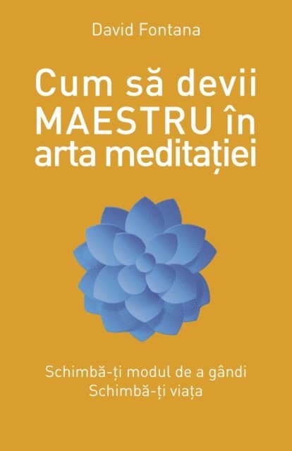 David Fontana - Cum să devii maestru în arta meditației, E-bok