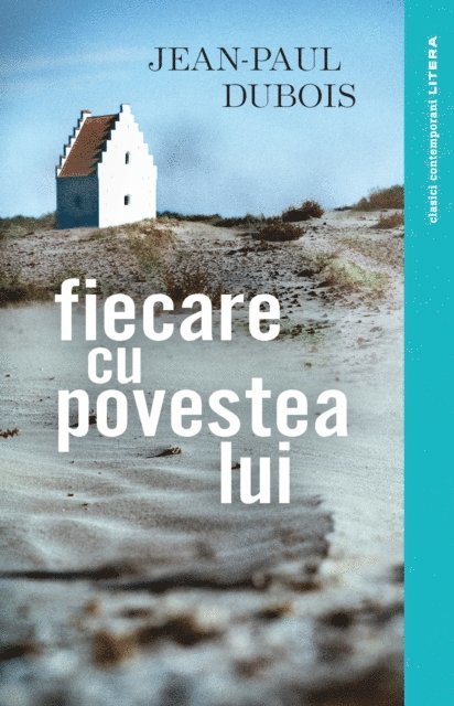 Jean-Paul Dubois - Fiecare cu povestea lui, E-bok