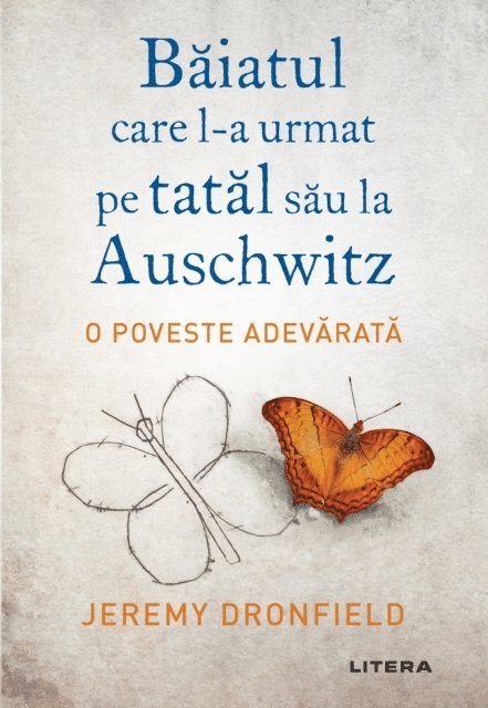 Jeremy Dronfield - Baiatul care l-a urmat pe tatal sau la Auschwitz, E-bok