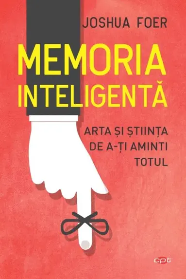 Joshua Foer - Memoria Inteligenta, E-bok
