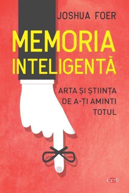 Joshua Foer - Memoria Inteligenta, E-bok