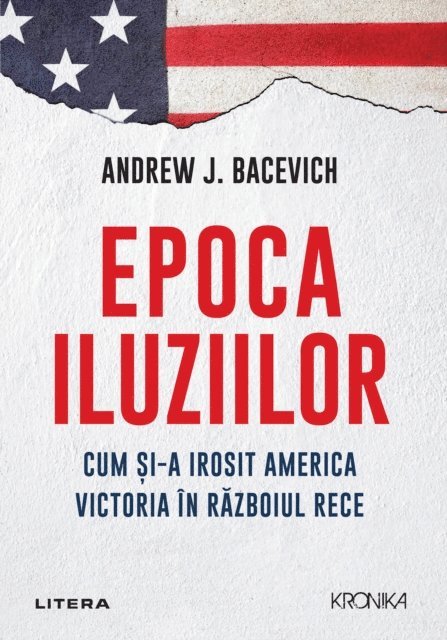 Andrew Bacevich - Epoca iluziilor, E-bok