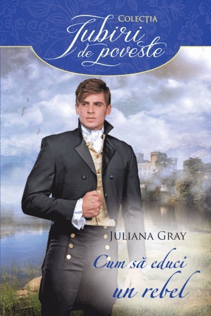 Juliana Gray - Cum sa educi un rebel, E-bok