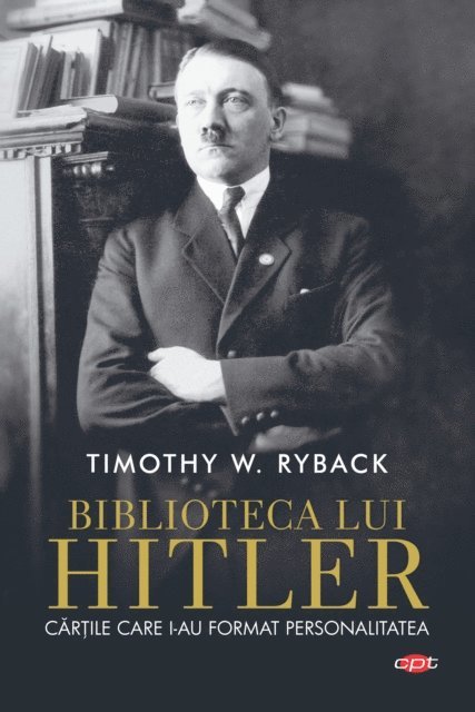 Timothy W. Ryback - Biblioteca lui Hitler, E-bok