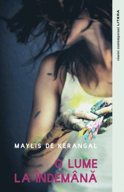Maylis de Kerangal - O lume la îndemană, E-bok
