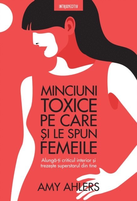 Amy Ahlers - Minciuni Toxice Pe Care Si Le Spun Femeile, E-bok
