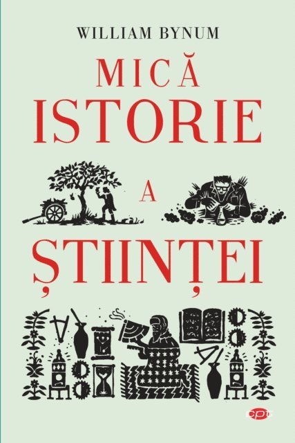 William Bynum - Mica istorie a stiintei, E-bok