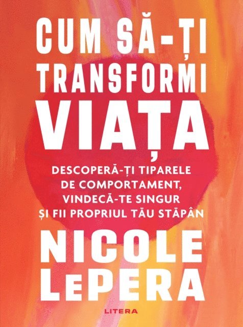 Nicole LePera - Cum să-ți transformi viața, E-bok