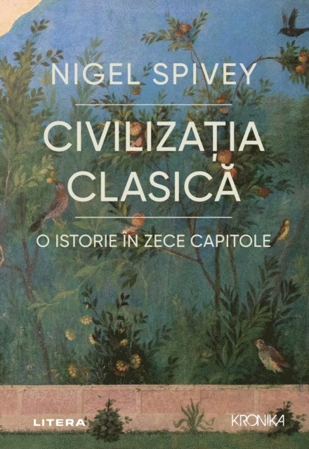 Nigel Spivey - Civilizația clasică. O istorie în zece capitole, E-bok