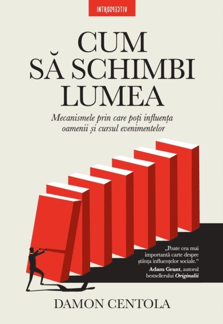 Damon Centola - Cum Sa Schimbi Lumea, E-bok