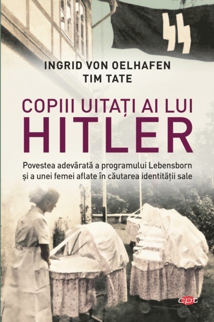 Ingrid von Oelhafen - Copiii uitati ai lui Hitler, E-bok
