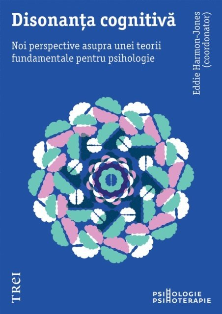 Eddie Harmon-Jones - Disonanta cognitiva. Noi perspective asupra unei teorii fundamentale pentru psihologie, E-bok